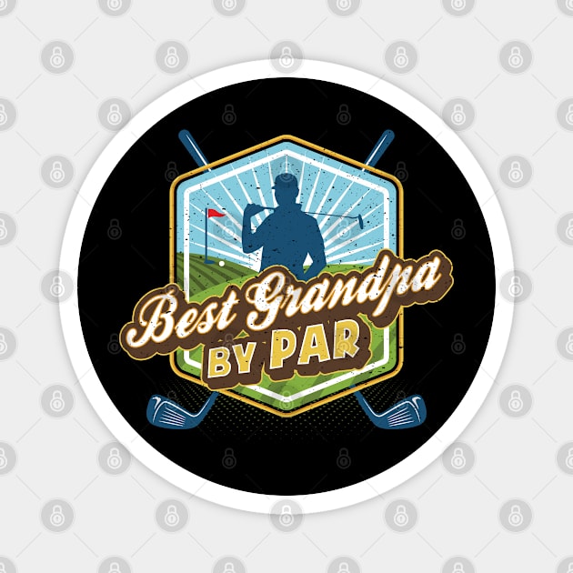 Best Grandpa by Par Father's Day Dad Golf Magnet by aneisha